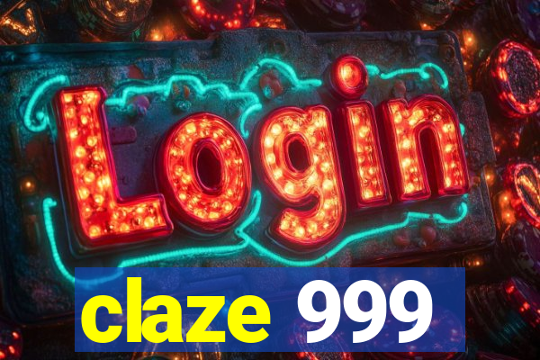 claze 999